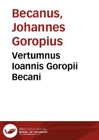 Vertumnus Ioannis Goropii Becani | Biblioteca Virtual Miguel de Cervantes