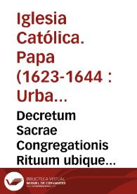 Decretum Sacrae Congregationis Rituum ubique observandum | Biblioteca Virtual Miguel de Cervantes