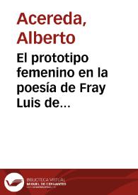 El prototipo femenino en la poesía de Fray Luis de León / Alberto Acereda | Biblioteca Virtual Miguel de Cervantes