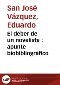 El deber de un novelista : apunte biobibliográfico / Eduardo San José Vázquez | Biblioteca Virtual Miguel de Cervantes