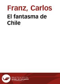 El fantasma de Chile | Biblioteca Virtual Miguel de Cervantes