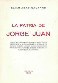 La patria de Jorge Juan / Elías Abad Navarro | Biblioteca Virtual Miguel de Cervantes