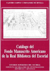 Catálogo del fondo manuscrito americano de la Real Biblioteca del Escorial / F.-Javier Campos y Fernández de Sevilla | Biblioteca Virtual Miguel de Cervantes