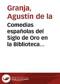 Comedias españolas del Siglo de Oro en la Biblioteca Nacional de Lisboa : (novena serie) / Agustín de la Granja | Biblioteca Virtual Miguel de Cervantes