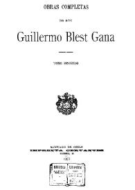 Obras completas de don Guillermo Blest Gana. Tomo segundo / Guillermo Blest Gana | Biblioteca Virtual Miguel de Cervantes