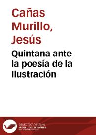 Quintana ante la poesía de la Ilustración / Jesús Cañas Murillo | Biblioteca Virtual Miguel de Cervantes