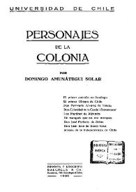 Personajes de la colonia / por Domingo Amunátegui Solar | Biblioteca Virtual Miguel de Cervantes