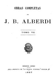 Obras completas de J. B. Alberdi. Tomo 7 | Biblioteca Virtual Miguel de Cervantes