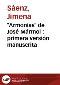 "Armonías" de José Mármol : primera versión manuscrita / Jimena Sáenz | Biblioteca Virtual Miguel de Cervantes
