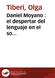 Daniel Moyano : el despertar del lenguaje en el sonido de "Tres golpes de timbal" / Olga Tiberi | Biblioteca Virtual Miguel de Cervantes