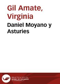 Daniel Moyano y Asturies / Virginia Gil Amate | Biblioteca Virtual Miguel de Cervantes