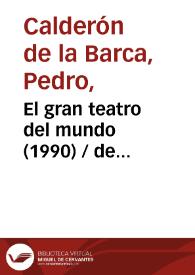 El gran teatro del mundo (1990) [Ficha del espectáculo] / de Calderón de la Barca; versión de Fernando Urdiales | Biblioteca Virtual Miguel de Cervantes