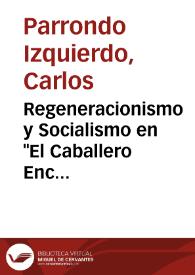 Regeneracionismo y Socialismo en "El Caballero Encantado" de Benito Pérez Galdós / Carlos Parrondo Izquierdo | Biblioteca Virtual Miguel de Cervantes