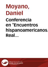 Conferencia en "Encuentros hispanoamericanos. Realidad y ficción" / Daniel Moyano | Biblioteca Virtual Miguel de Cervantes