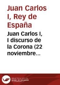 Juan Carlos I, I discurso de la Corona (22 noviembre 1975) | Biblioteca Virtual Miguel de Cervantes