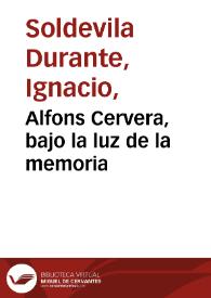 Alfons Cervera, bajo la luz de la memoria | Biblioteca Virtual Miguel de Cervantes