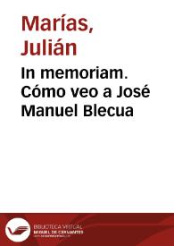 In memoriam. Cómo veo a José Manuel Blecua / Julián Marías | Biblioteca Virtual Miguel de Cervantes