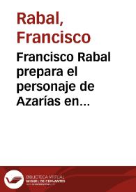Francisco Rabal prepara el personaje de Azarías en "Los santos inocentes" | Biblioteca Virtual Miguel de Cervantes