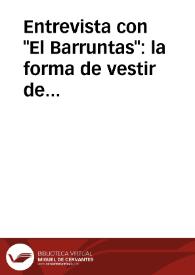 Entrevista con "El Barruntas": la forma de vestir de Azarías | Biblioteca Virtual Miguel de Cervantes