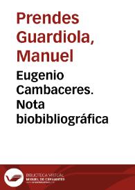 Eugenio Cambaceres. Apunte biobibliográfico / Manuel Prendes Guardiola | Biblioteca Virtual Miguel de Cervantes