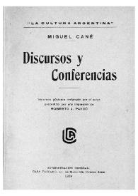 Discursos y conferencias / Miguel Cané; volumen postumo ordenado por el autor, precedido por una impresion de Roberto J. Payro | Biblioteca Virtual Miguel de Cervantes