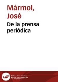 De la prensa periódica / José Mármol; editor literario Teodosio Fernández | Biblioteca Virtual Miguel de Cervantes