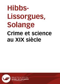 Crime et science au XIX siècle / Solange Hibbs | Biblioteca Virtual Miguel de Cervantes