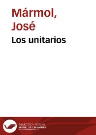 Los unitarios / José Mármol; Teodosio Fernández (ed. lit.) | Biblioteca Virtual Miguel de Cervantes