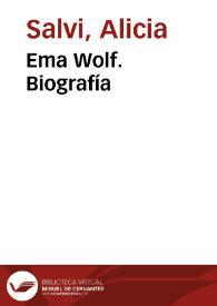Ema Wolf. Biografía / Alicia Salvi | Biblioteca Virtual Miguel de Cervantes
