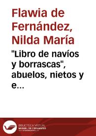 "Libro de navíos y borrascas", abuelos, nietos y el controvertido regreso | Biblioteca Virtual Miguel de Cervantes
