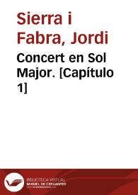Concert en Sol Major. [Capítulo 1] / Jordi Sierra i Fabra | Biblioteca Virtual Miguel de Cervantes