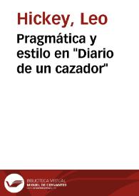 Pragmática y estilo en "Diario de un cazador" / Leo Hickey | Biblioteca Virtual Miguel de Cervantes