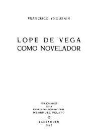 Lope de Vega como novelador / Francisco Ynduráin | Biblioteca Virtual Miguel de Cervantes