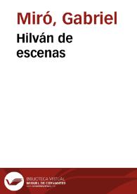 Hilván de escenas / Gabriel Miró ; edición, introducción y notas de Enrique Rubio Cremades | Biblioteca Virtual Miguel de Cervantes