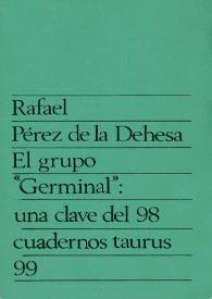 El grupo Germinal : una clave del 98 / Rafael Pérez de la Dehesa | Biblioteca Virtual Miguel de Cervantes