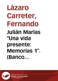 Julián Marías "Una vida presente: Memorias 1". (Banco de Bilbao, 21 de diciembre de 1988) | Biblioteca Virtual Miguel de Cervantes