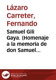 Samuel Gili Gaya. (Homenaje a la memoria de don Samuel Gili Gaya en la Fundación Germán Sánchez Ruipérez, 12 de febrero, 1992) | Biblioteca Virtual Miguel de Cervantes