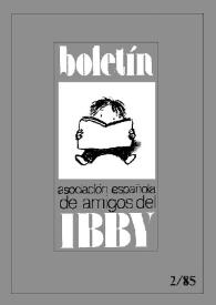 Boletín - Asociación Española de Amigos del IBBY. Año III, núm. 4, diciembre 1985 | Biblioteca Virtual Miguel de Cervantes