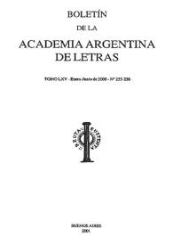 Boletín de la Academia Argentina de Letras. Tomo LXV, núm. 255-256, enero-junio 2000 | Biblioteca Virtual Miguel de Cervantes
