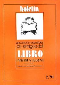 Boletín (Asociación Española de Amigos del Libro Infantil y Juvenil). Año IX, núm. 17, mayo-agosto 1991 | Biblioteca Virtual Miguel de Cervantes
