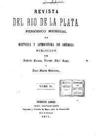 Revista del Río de la Plata : periódico mensual de Historia y Literatura de América. Tomo II, 1871 | Biblioteca Virtual Miguel de Cervantes
