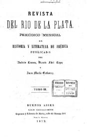 Revista del Río de la Plata : periódico mensual de Historia y Literatura de América. Tomo III, 1871 | Biblioteca Virtual Miguel de Cervantes