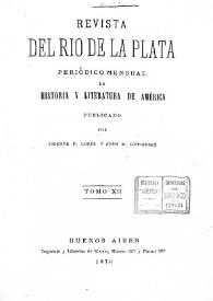 Revista del Río de la Plata : periódico mensual de Historia y Literatura de América. Tomo XII, 1876 | Biblioteca Virtual Miguel de Cervantes