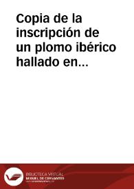 Copia de la inscripción de un plomo ibérico hallado en Alcoy, con una nota de Diego Jiménez de Cisneros Hervás | Biblioteca Virtual Miguel de Cervantes