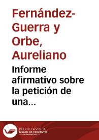 Informe afirmativo sobre la petición de una autorización para excavar en varias localidades del Ampurdán | Biblioteca Virtual Miguel de Cervantes