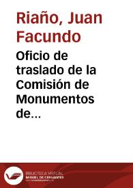 Oficio de traslado de la Comisión de Monumentos de Granada en el que se le indica la pretensión de que se declare Monumento Nacional el arco de Bib-Rambla. | Biblioteca Virtual Miguel de Cervantes