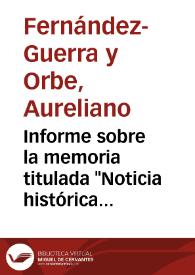 Informe sobre la memoria titulada "Noticia histórica sobre el Castillo de Trigueros, en la Provincia de Huelva" | Biblioteca Virtual Miguel de Cervantes