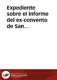 Expediente sobre el informe del ex-convento de Santo Tomás de Ávila | Biblioteca Virtual Miguel de Cervantes