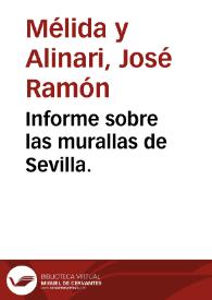 Informe sobre las murallas de Sevilla. | Biblioteca Virtual Miguel de Cervantes