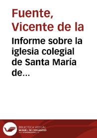 Informe sobre la iglesia colegial de Santa María de Calatayud. | Biblioteca Virtual Miguel de Cervantes